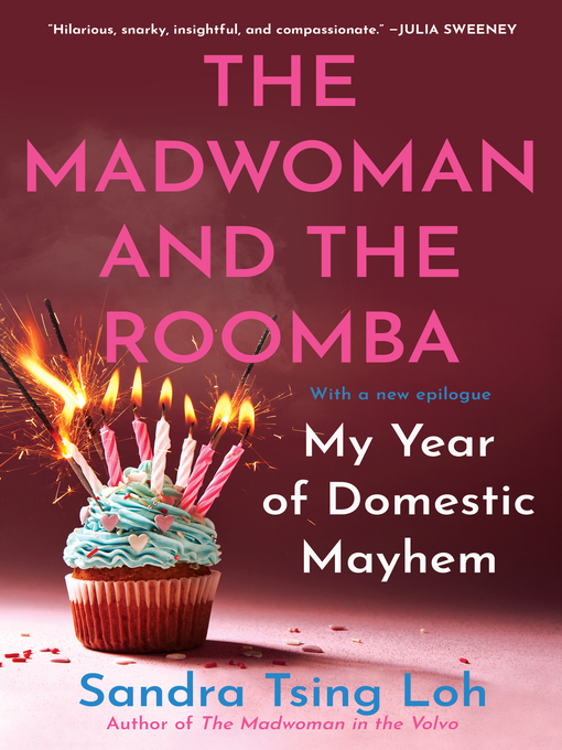 Title details for The Madwoman and the Roomba by Sandra Tsing Loh - Available